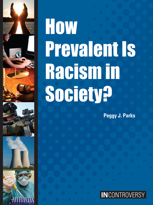Title details for How Prevalent is Racism in Society? by Peggy J. Parks - Available